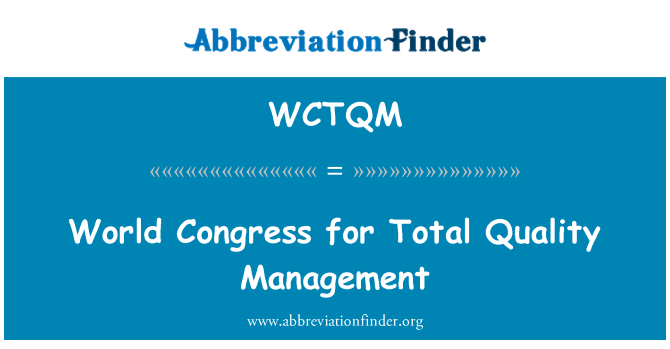 WCTQM: Wereldcongres voor Total Quality Management