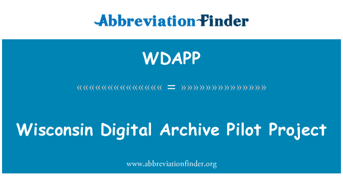 WDAPP: Wisconsin Digital Archiv-Pilotprojekt