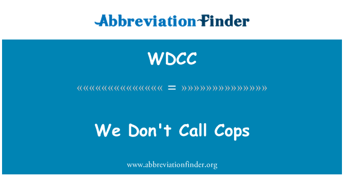 WDCC: Nebudeme volat policajty