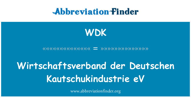 WDK: Wirtschaftsverband der Deutschen Kautschukindustrie eV
