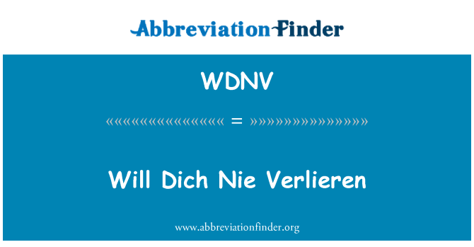 WDNV: Will Dich Nie Verlieren