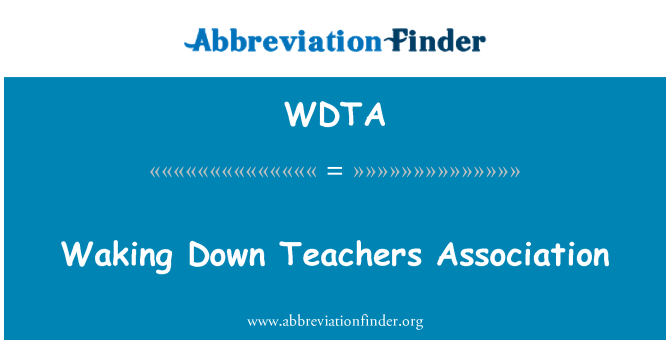 WDTA: Réveil vers le bas de l'Association des enseignants