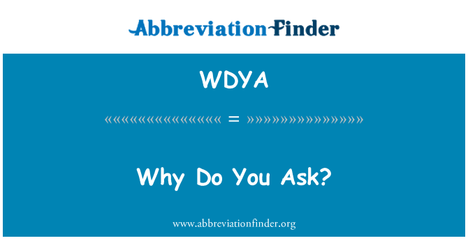 WDYA: Poukisa ou fè mande?