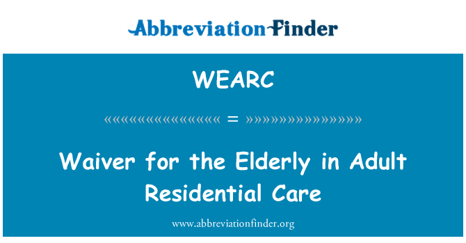 WEARC: Từ bỏ cho người già trong dành cho người lớn Chăm sóc khu dân cư