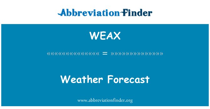 WEAX: Weather Forecast