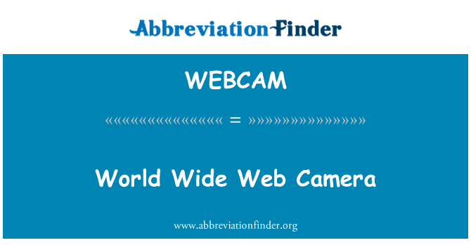 WEBCAM: World Wide Web Camera