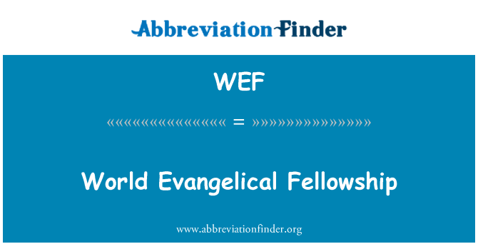 WEF: Fellowship Evangelical dunia