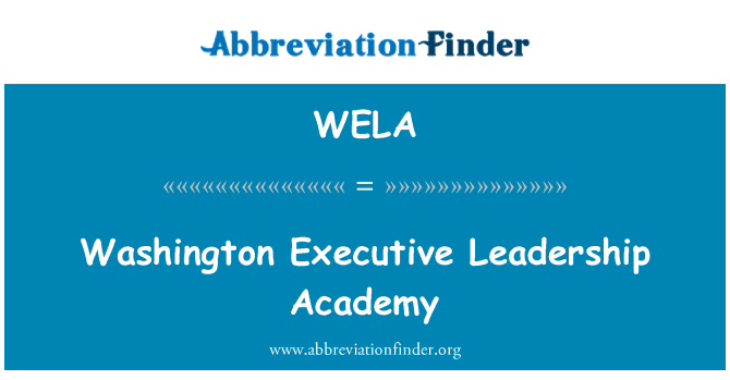 WELA: Washington Executive Leadership Academy