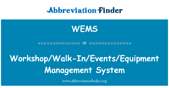 WEMS: ระบบการจัดการประชุมเชิงปฏิบัติ การ/Walk-In/เหตุการณ์/อุปกรณ์
