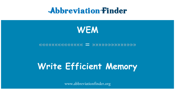 WEM: Scrivere la memoria efficiente