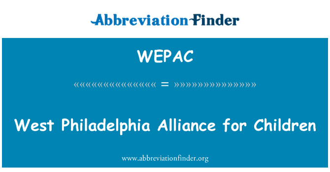 WEPAC: West Philadelphia Alliance for Children