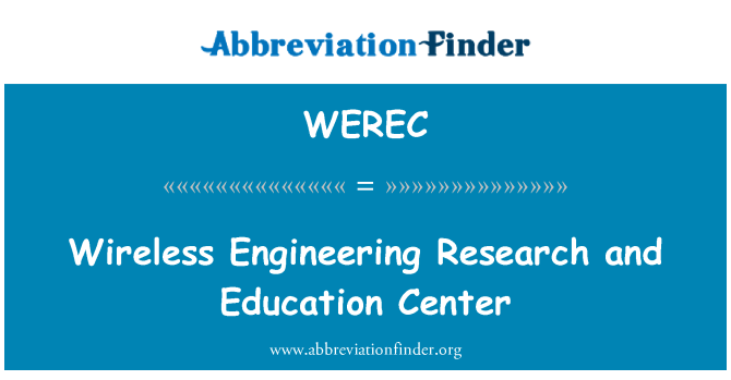 WEREC: Безжичен инженерни изследвания и център за образование