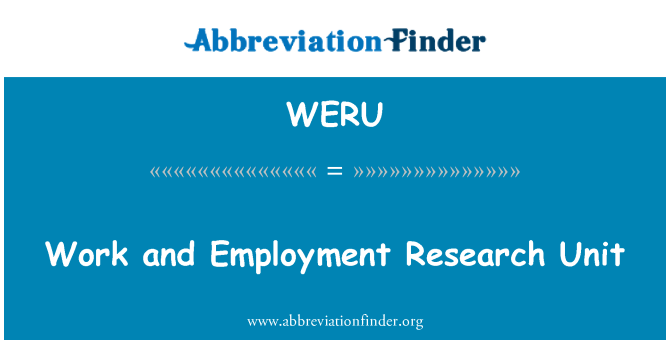 WERU: Work and Employment Research Unit