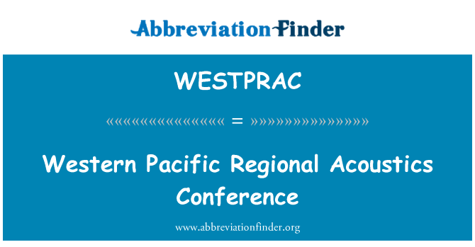 WESTPRAC: Western Pacific Regional Acoustics Conference