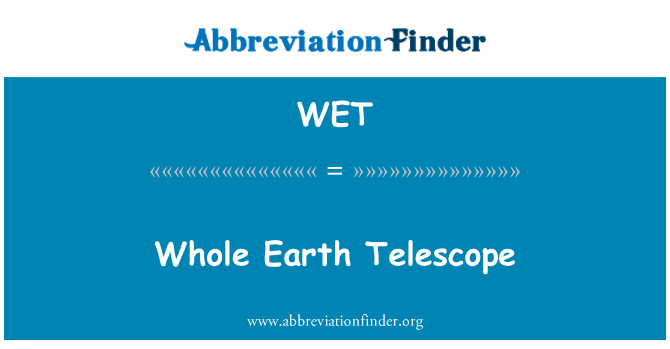 WET: Hele jorden teleskop