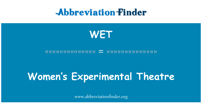 WET: Ženy experimentální divadlo