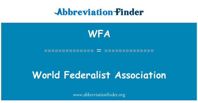 WFA: สมาคม Federalist โลก