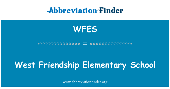 WFES: West Friendship Elementary School