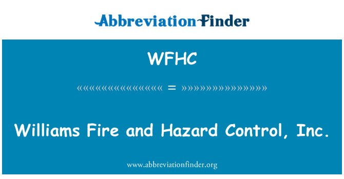 WFHC: ولیمز آگ اور خطرہ کنٹرول, انکا.
