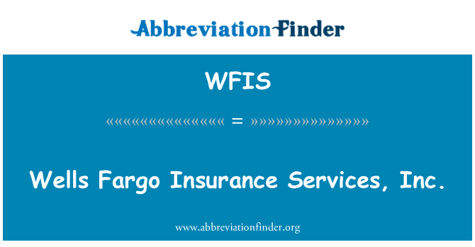 WFIS: Wells Fargo Insurans Perkhidmatan, Inc.