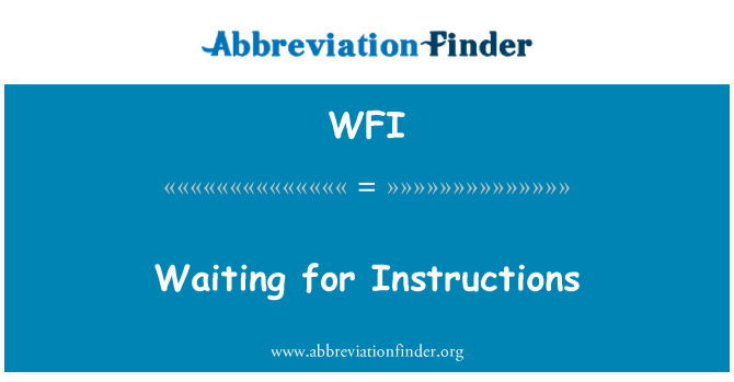 WFI: A la espera de instrucciones