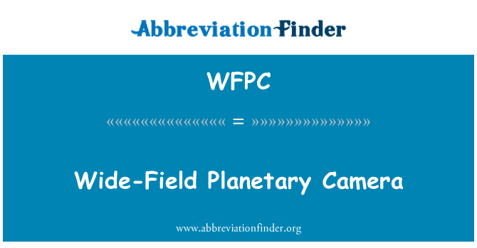 WFPC: Camera planetară la nivel de câmp