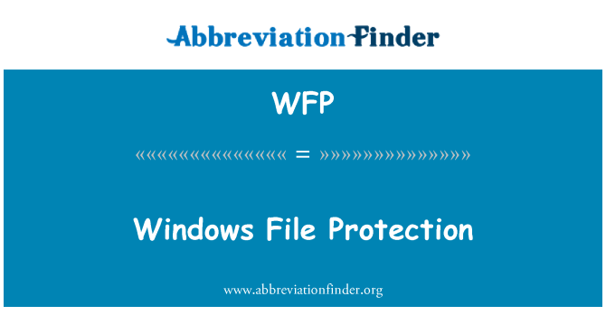 WFP: Protezzjoni ta ' fajls ta ' Windows