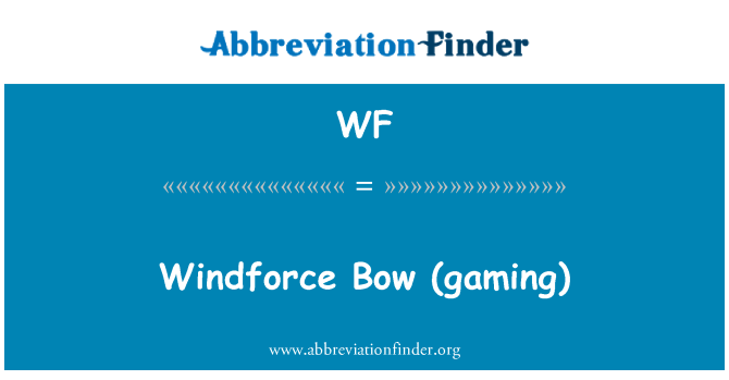 WF: Windforce Bow (spil)