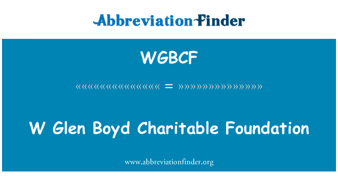 WGBCF: Fundação de caridade Glen Boyd W