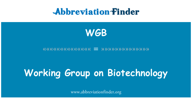 WGB: Working Group on Biotechnology