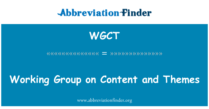 WGCT: Рабочая группа по содержание и темы