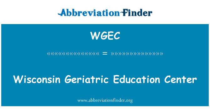 WGEC: Wisconsin geriatrik Eğitim Merkezi