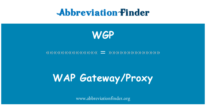 WGP: WAP ağ geçidi/Proxy