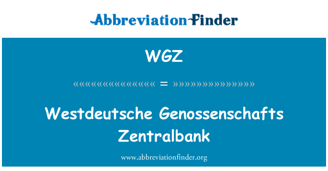 WGZ: Westdeutsche Genossenschafts Zentralbank