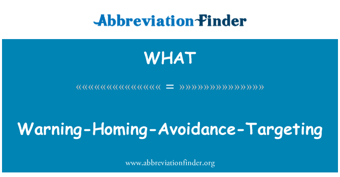 WHAT: Varning-Homing-undvikande-inriktning