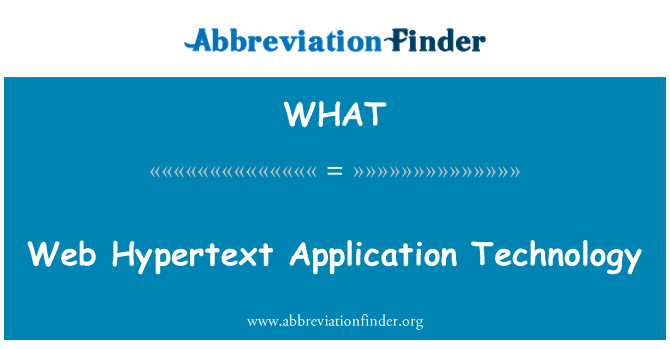 WHAT: Web Hypertext Application Technology