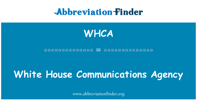 WHCA: White House Communications Agency