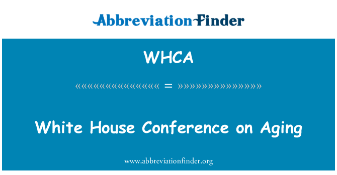 WHCA: White House Conference on Aging