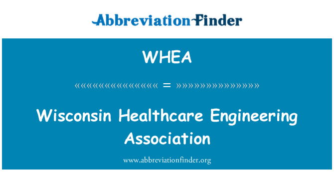 WHEA: Wisconsin Gesundheitswesen Engineering Association