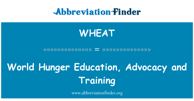 WHEAT: World Hunger Education, Advocacy and Training