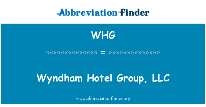 WHG: Wyndham Hotel Group, LLC