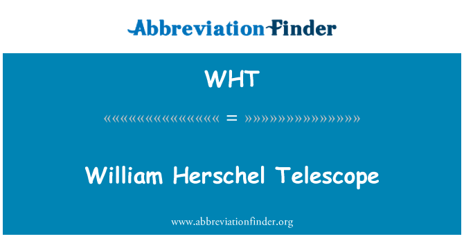 WHT: William Herschel Telescope