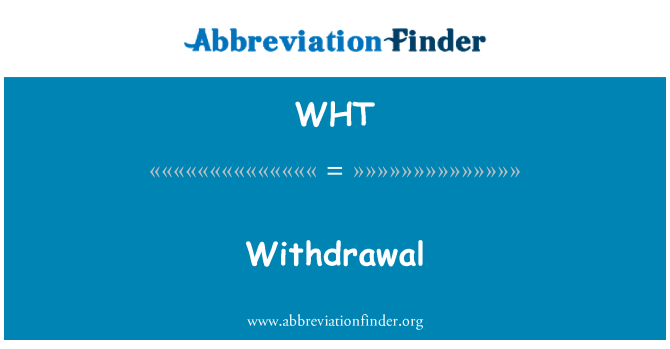 WHT: Withdrawal