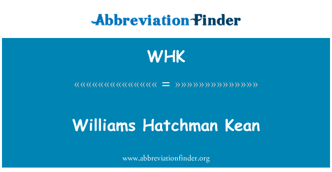 WHK: Williams Hatchman Kean