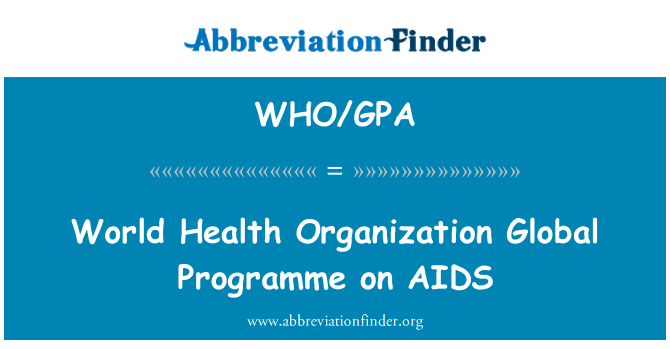 WHO/GPA: Verden sundhed organisation globale program om AIDS