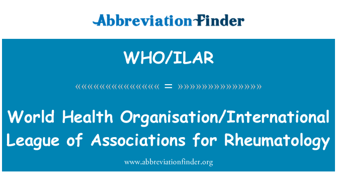 WHO/ILAR: Svjetske zdravstvene organizacije/međunarodne lige udruženja za reumatologiju