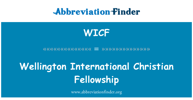 WICF: Cymrodoriaeth Cristnogol rhyngwladol Wellington