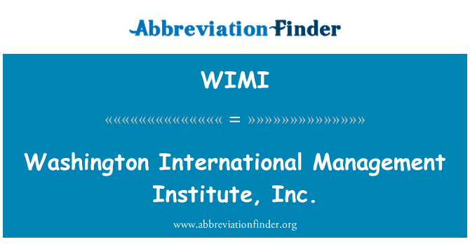 WIMI: Washington International Management Institute, Inc