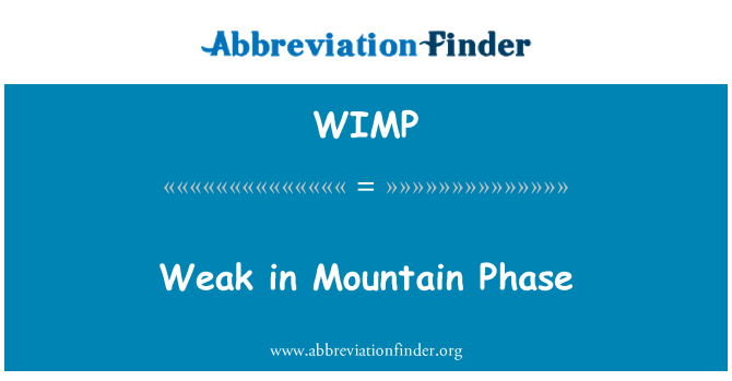 WIMP: Faible en Phase de montagne