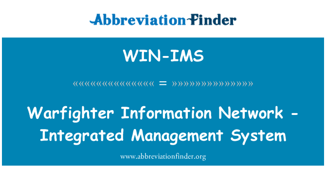 WIN-IMS: Warfighter Information Network - Integrated Management System